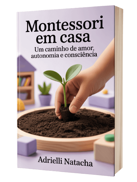 Montessori em Casa - Um Caminho de Amor, Autonomia e Consciência 1 Montessori em Casa Capa